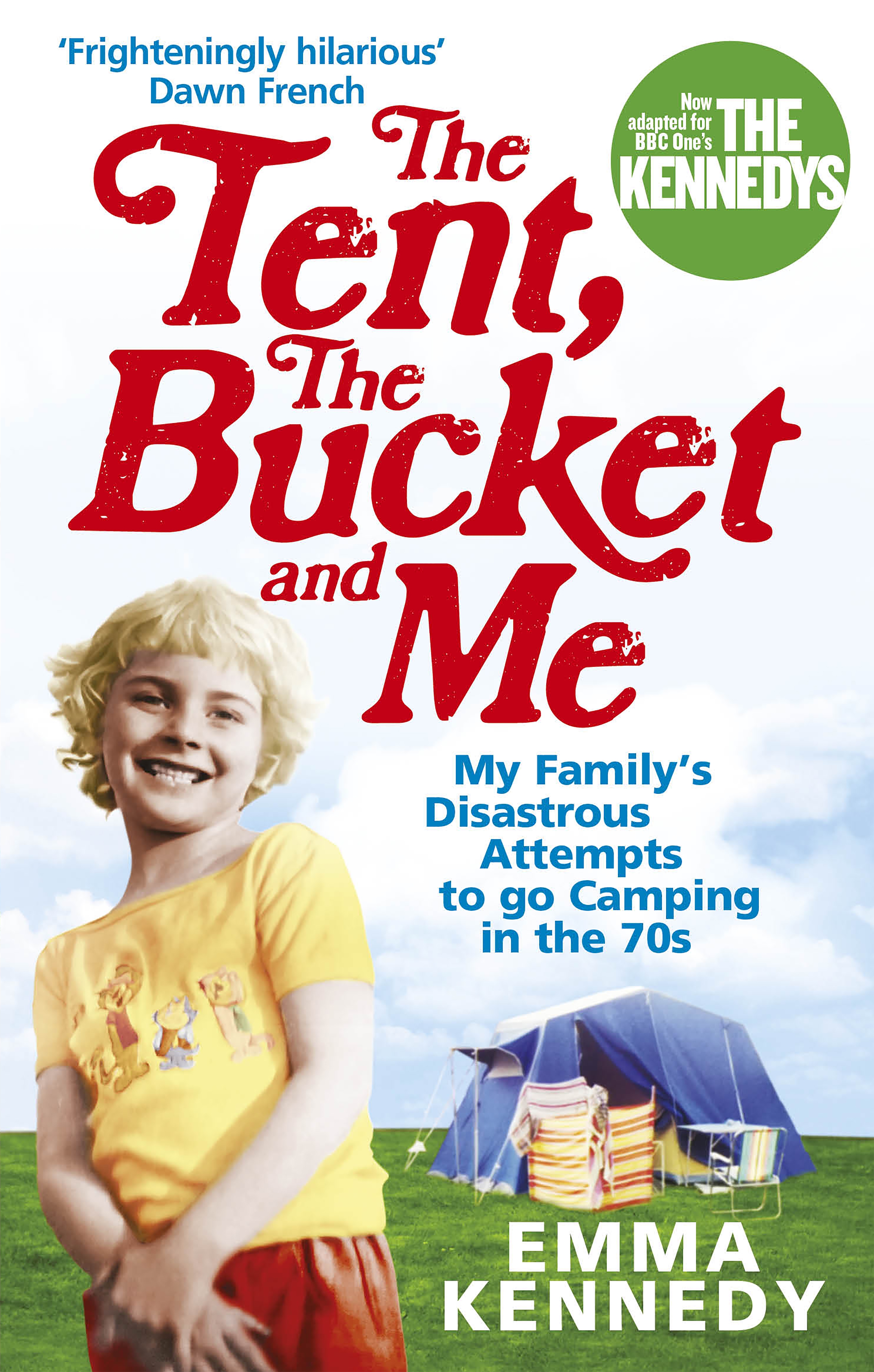 

The Tent, the Bucket and Me