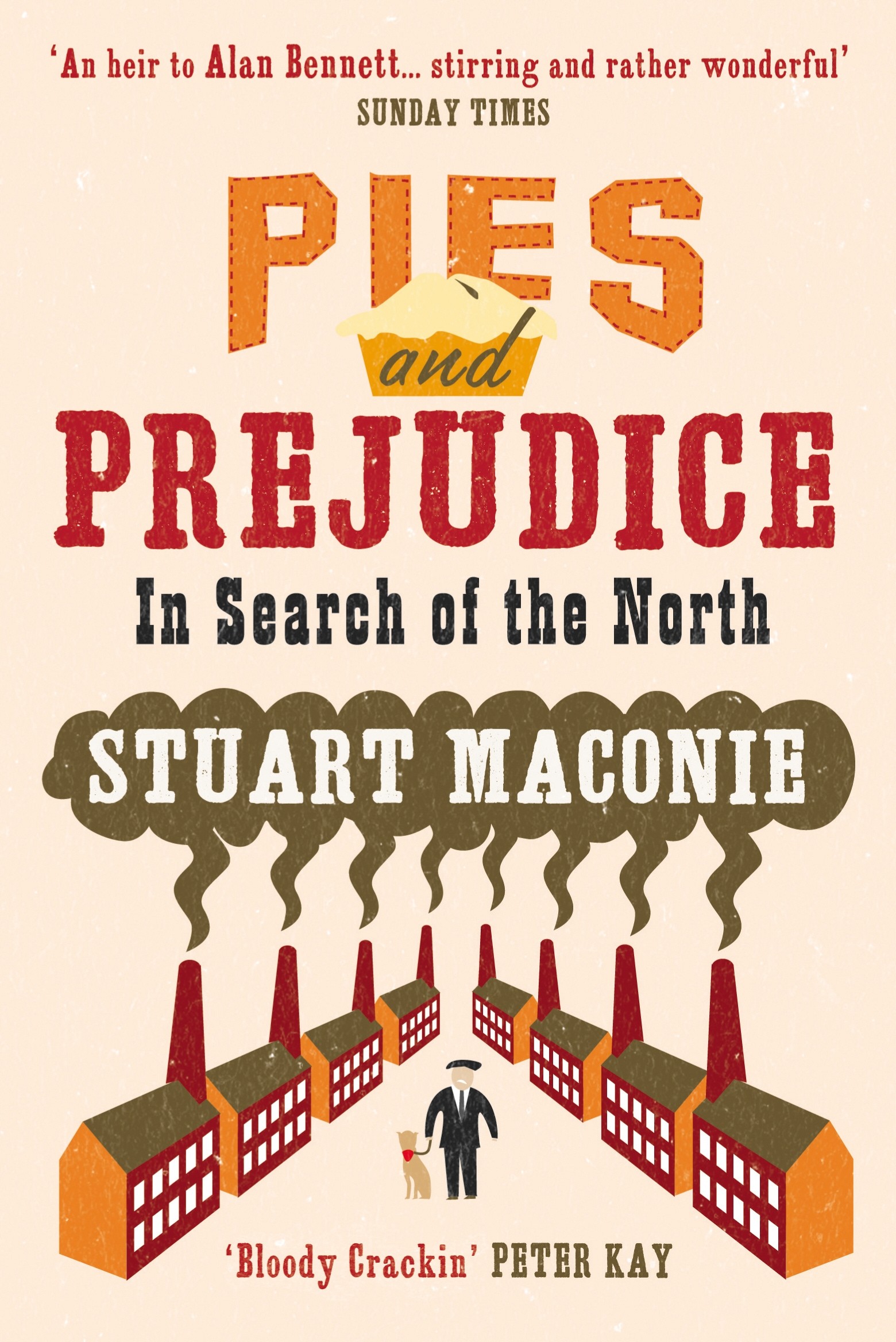 

Pies and Prejudice In search of the North