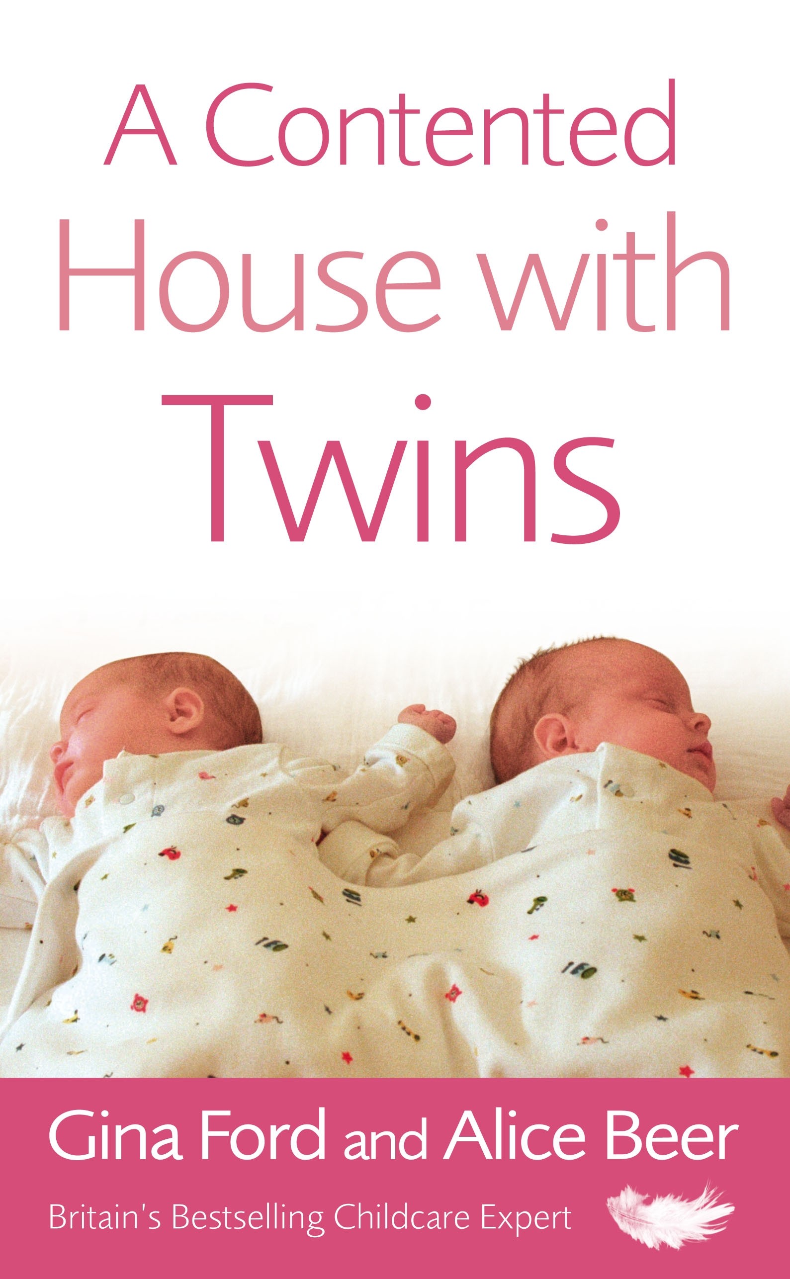 

A Contented House with Twins