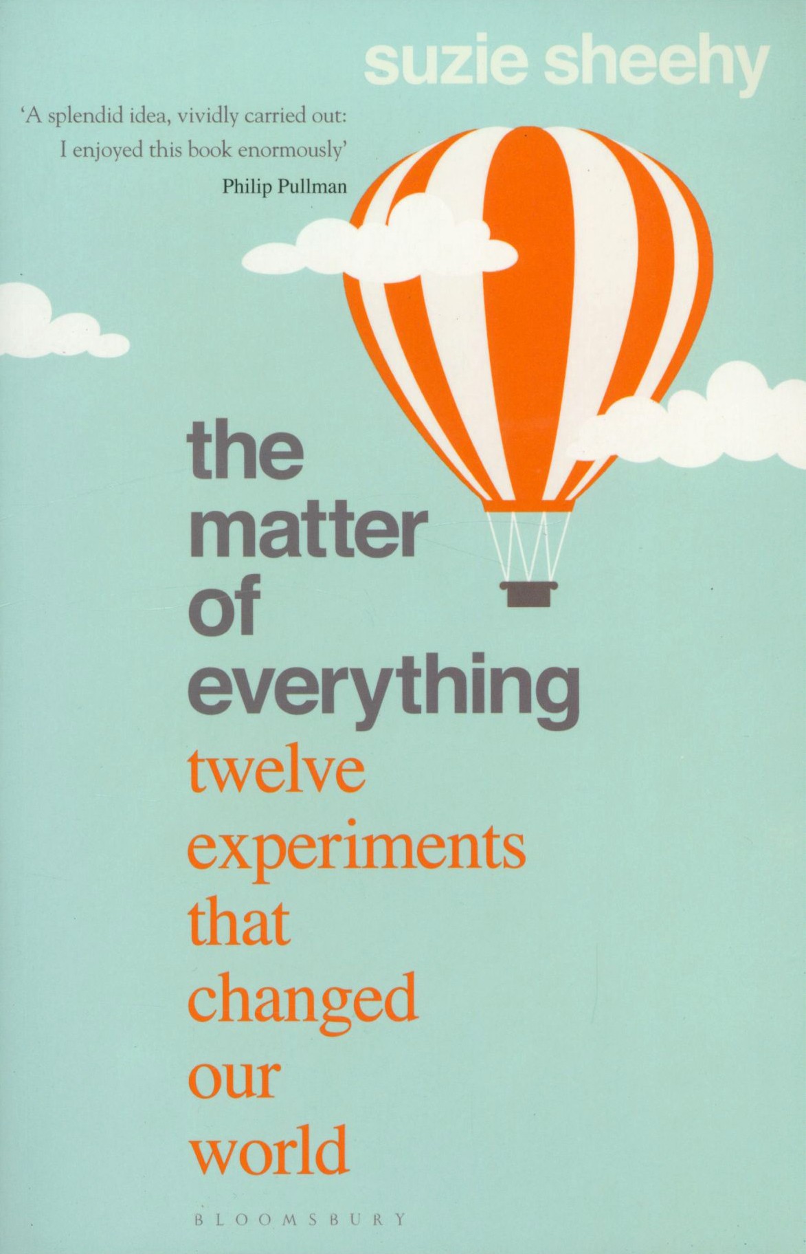 

The Matter of Everything Twelve Experiments that Changed Our World