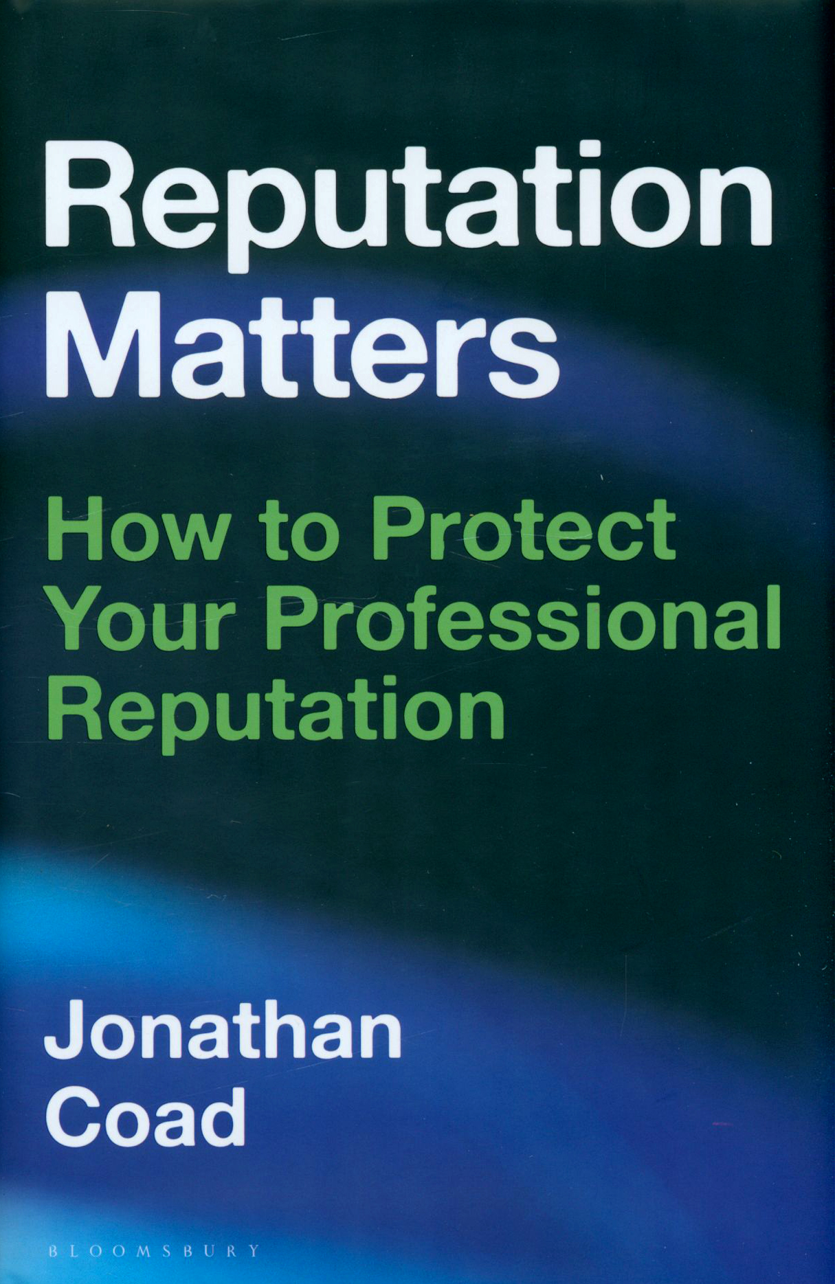

Reputation Matters How to Protect Your Professional Reputation