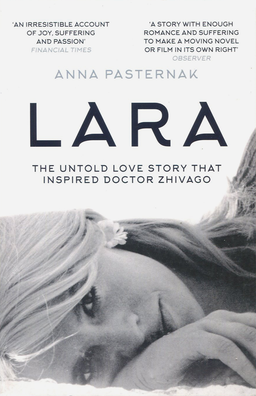 

Lara The Untold Love Story That Inspired Doctor Zhivago