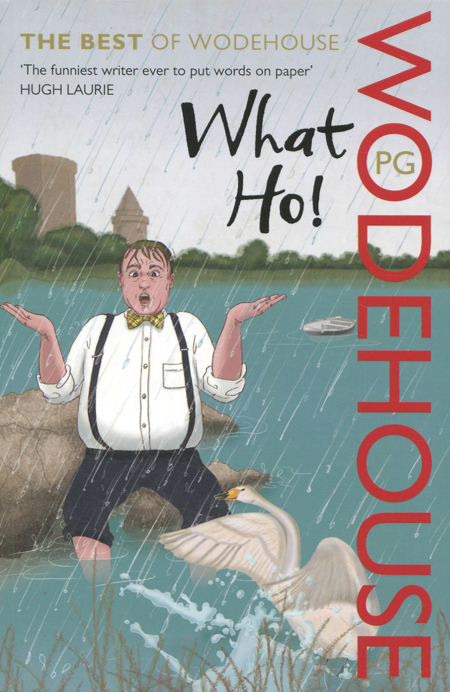 

What Ho! The Best of Wodehouse