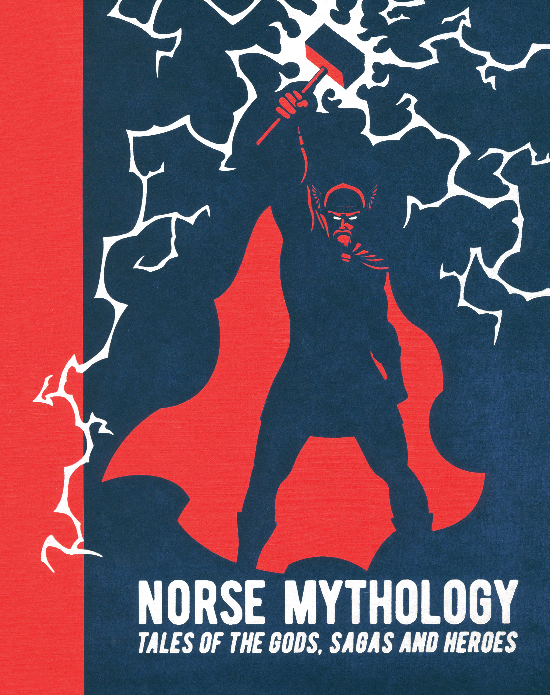 

Norse Mythology Tales of the Gods, Sagas and Heroes