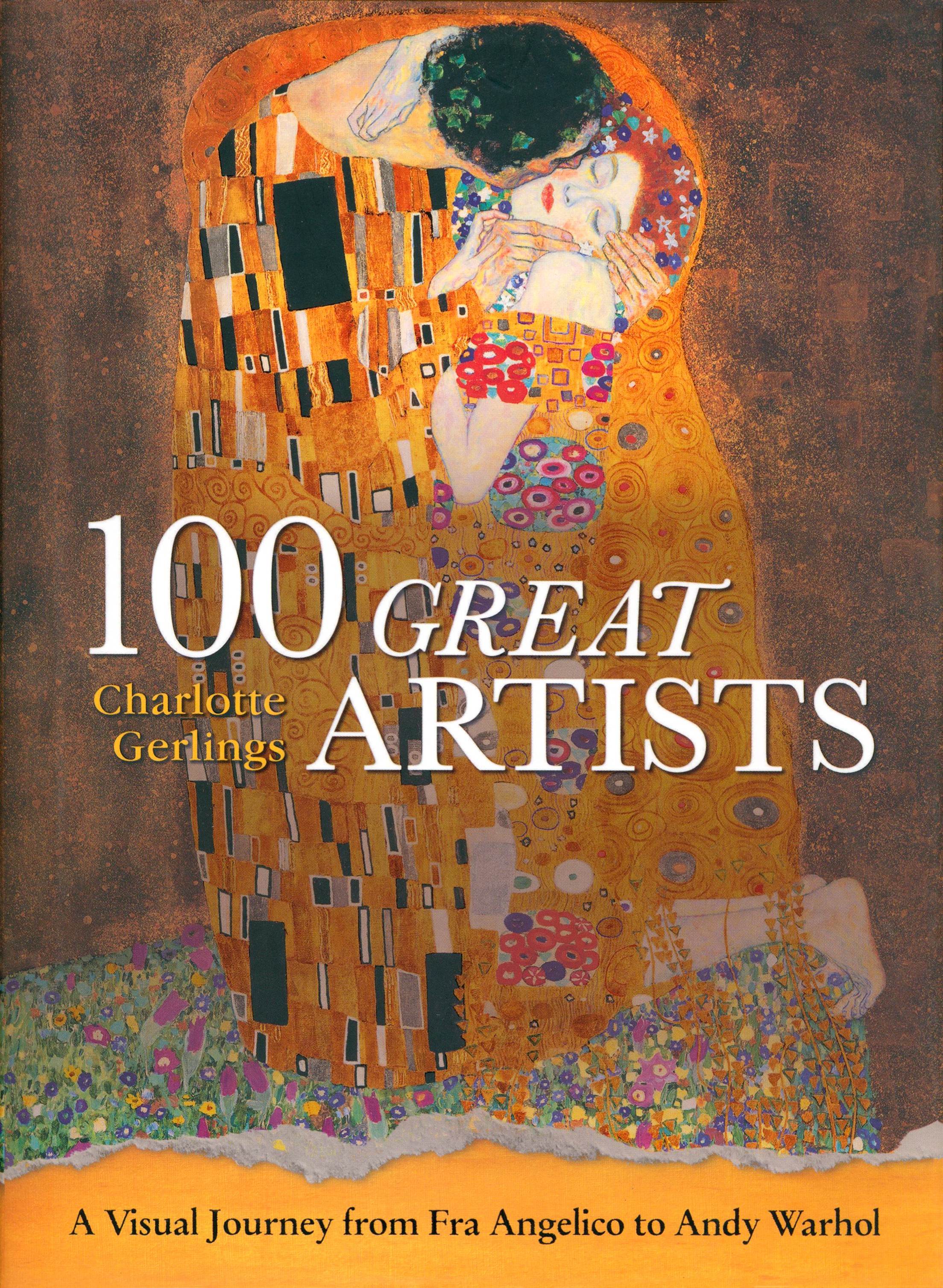 

100 Great Artists A Visual Journey from Fra Angelico to Andy Warhol