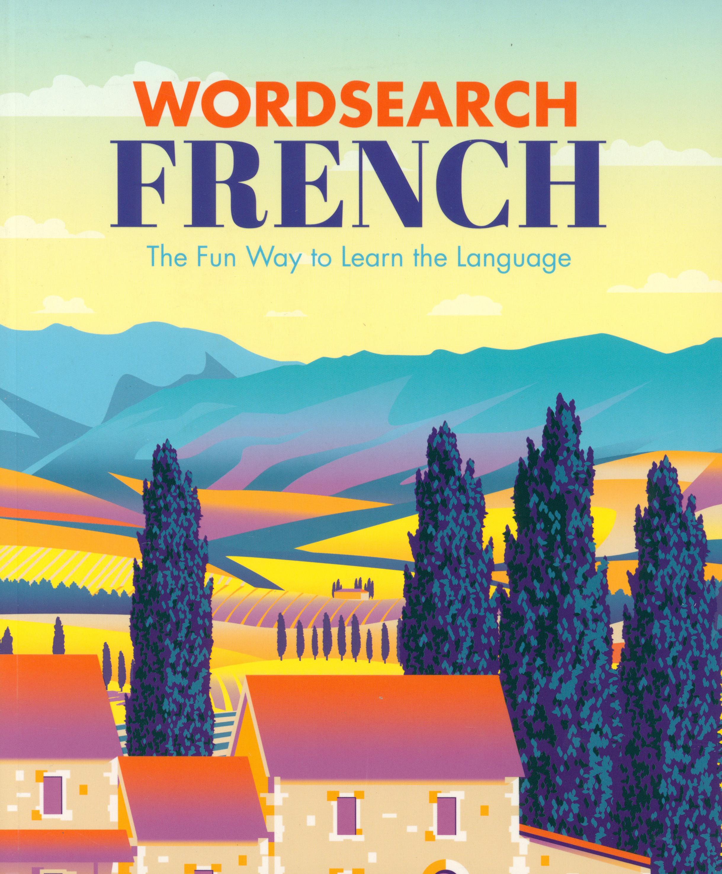 

Wordsearch French The Fun Way to Learn the Language