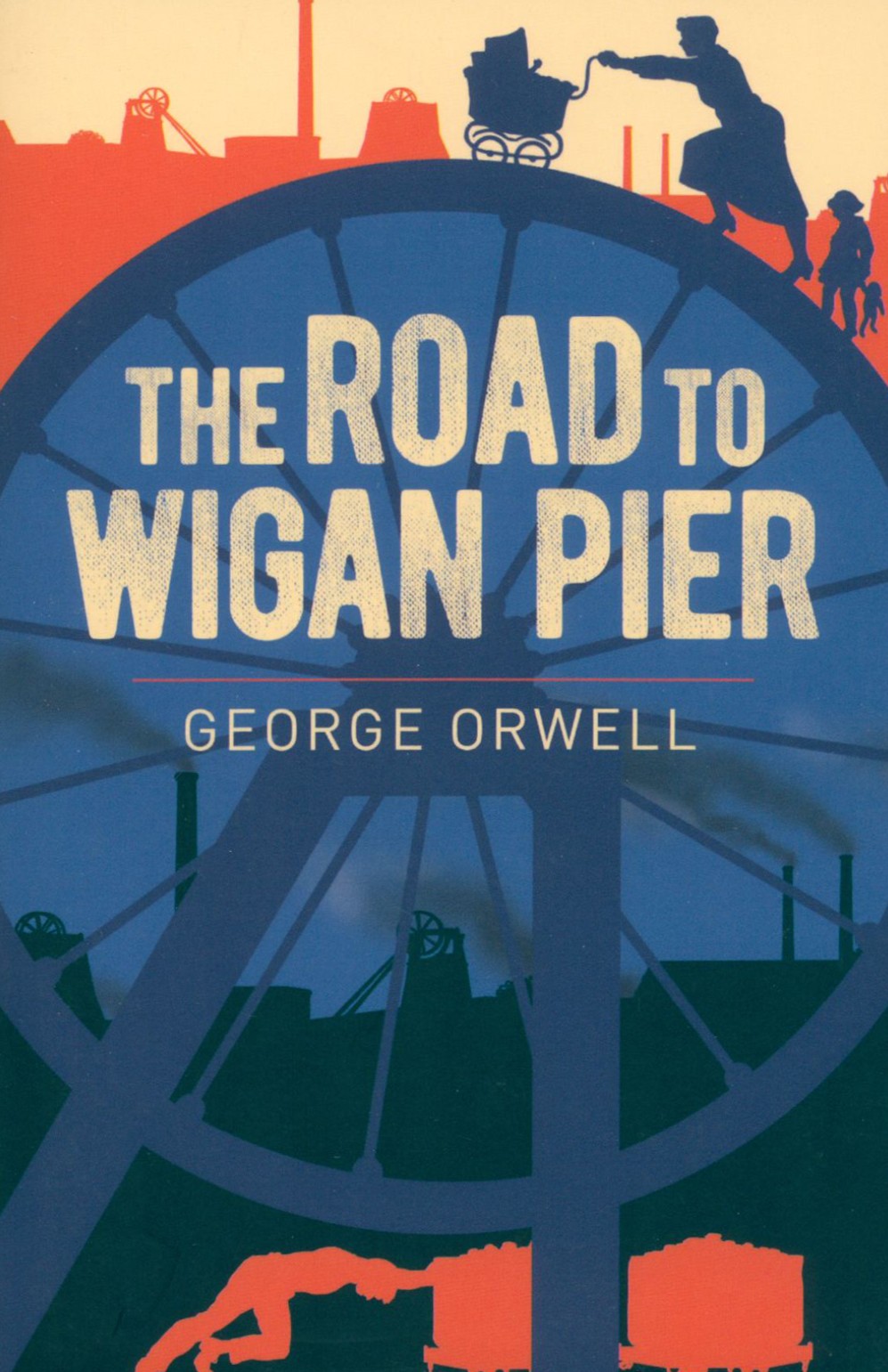 

The Road to Wigan Pier