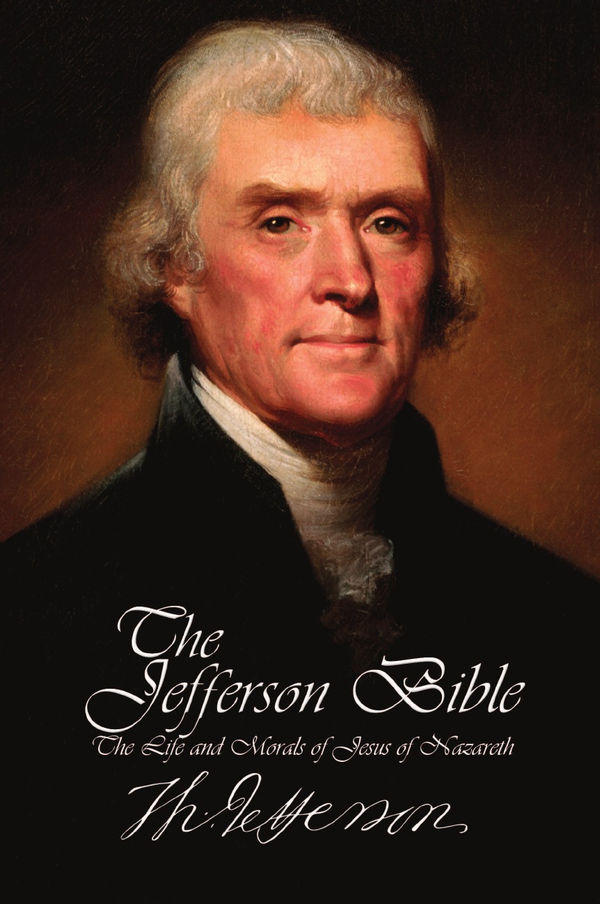 

The Jefferson Bible - The Life and Morals of Jesus of Nazareth