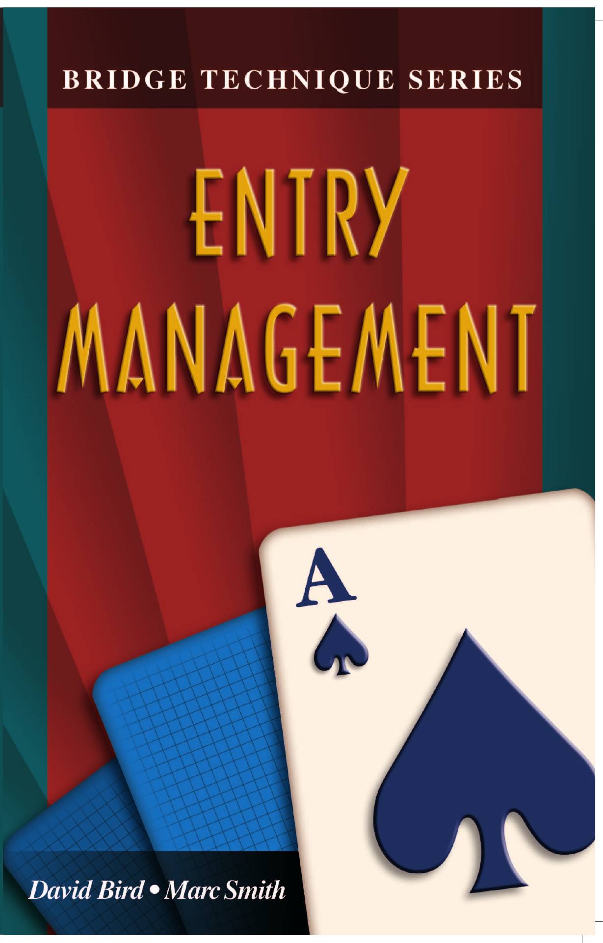 

Bridge Technique a - Entry Management