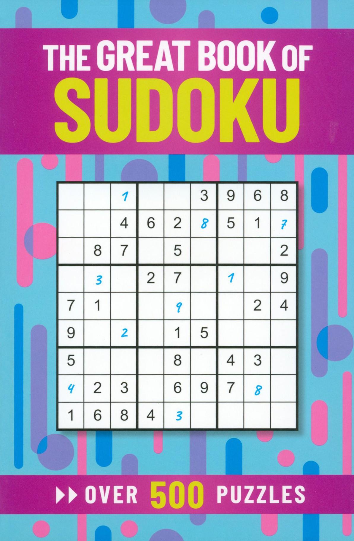 

he Great Book of Sudoku Over 500 Puzzles