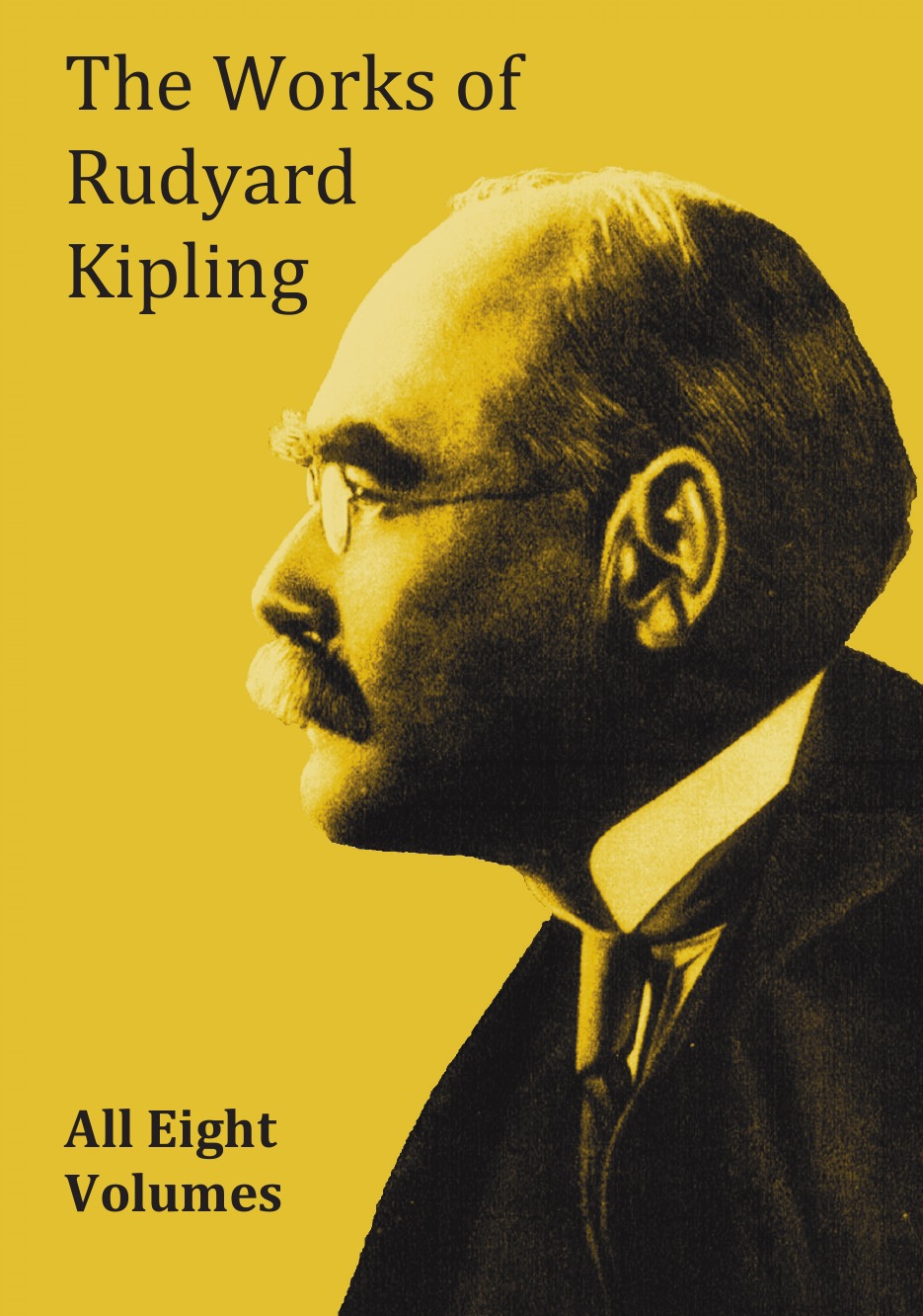 

The Works of Rudyard Kipling - 8 Volumes from the Complete Works in One Edition