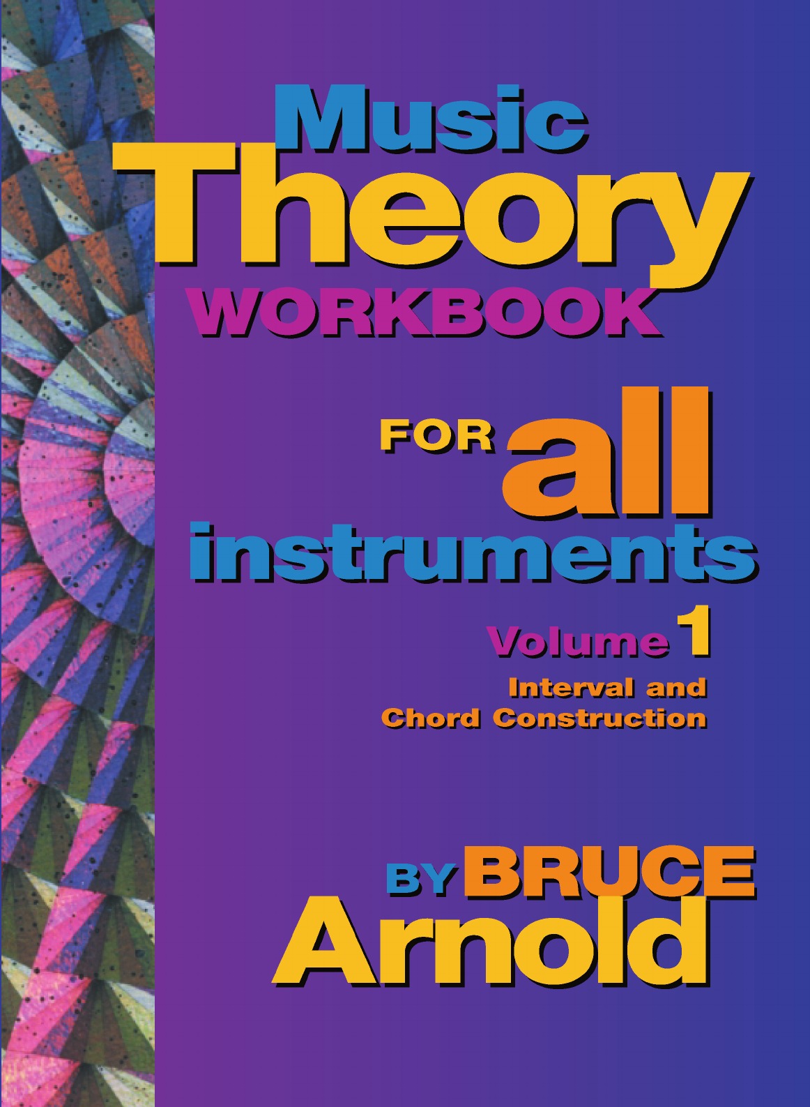 

Music Theory Workbook for All Instruments, Volume One