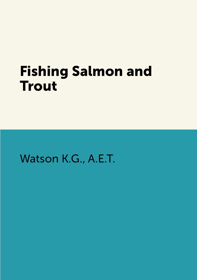 

Fishing Salmon and Trout