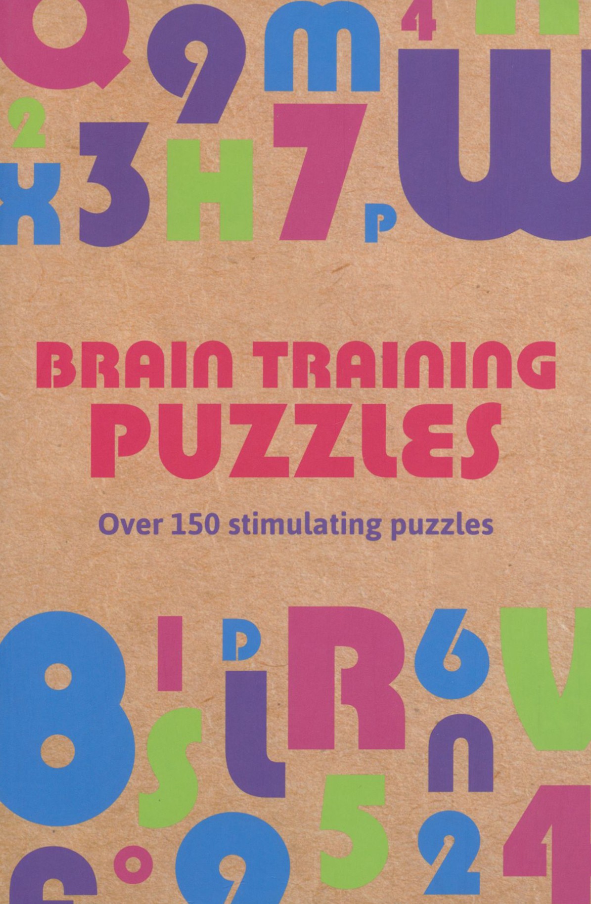 

Brain Training Puzzles Over 150 Stimulating Puzzles