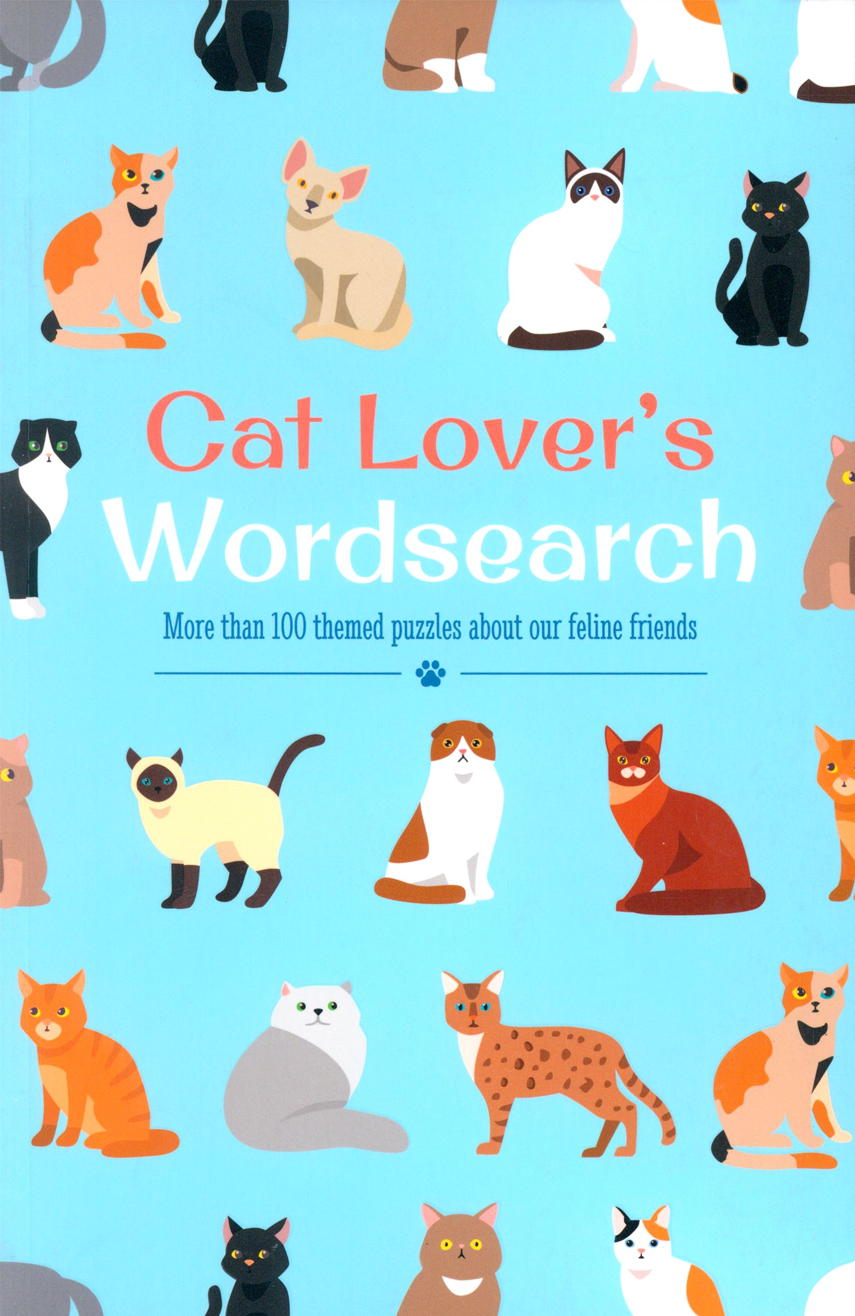 

Cat Lover's Wordsearch More than 100 Themed Puzzles about our Feline Friends
