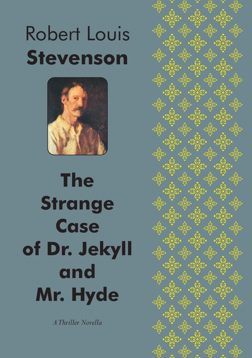 

The Strange Case of Dr. Jekyll and Mr. Hyde