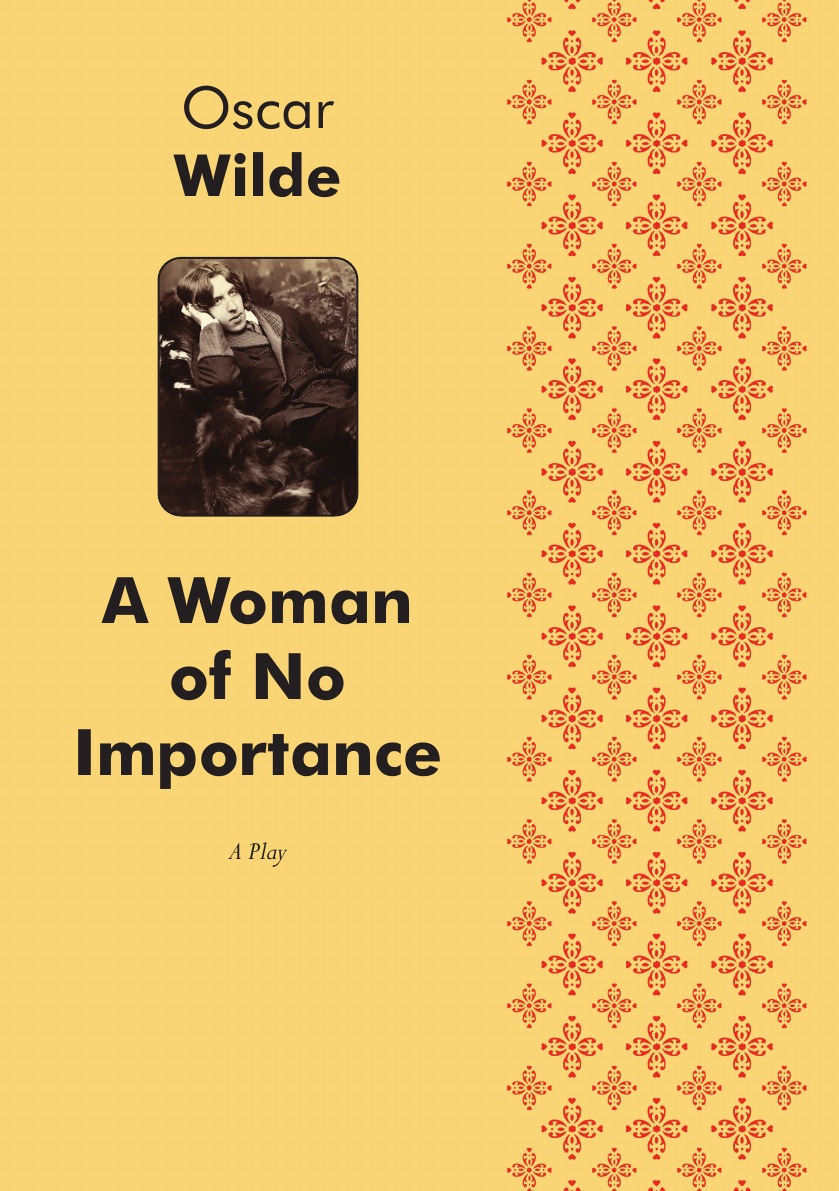 

A Woman of No Importance