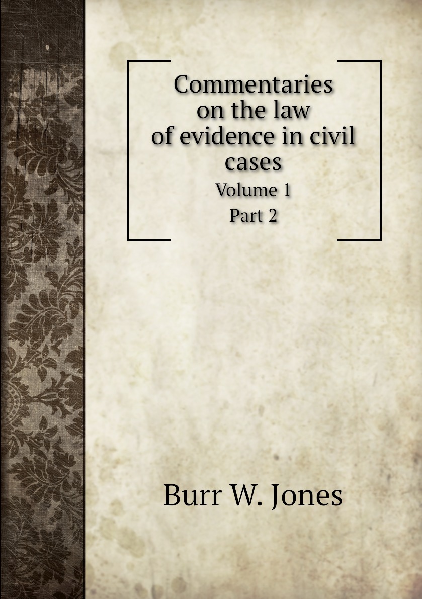 

Commentaries on the law of evidence in civil cases