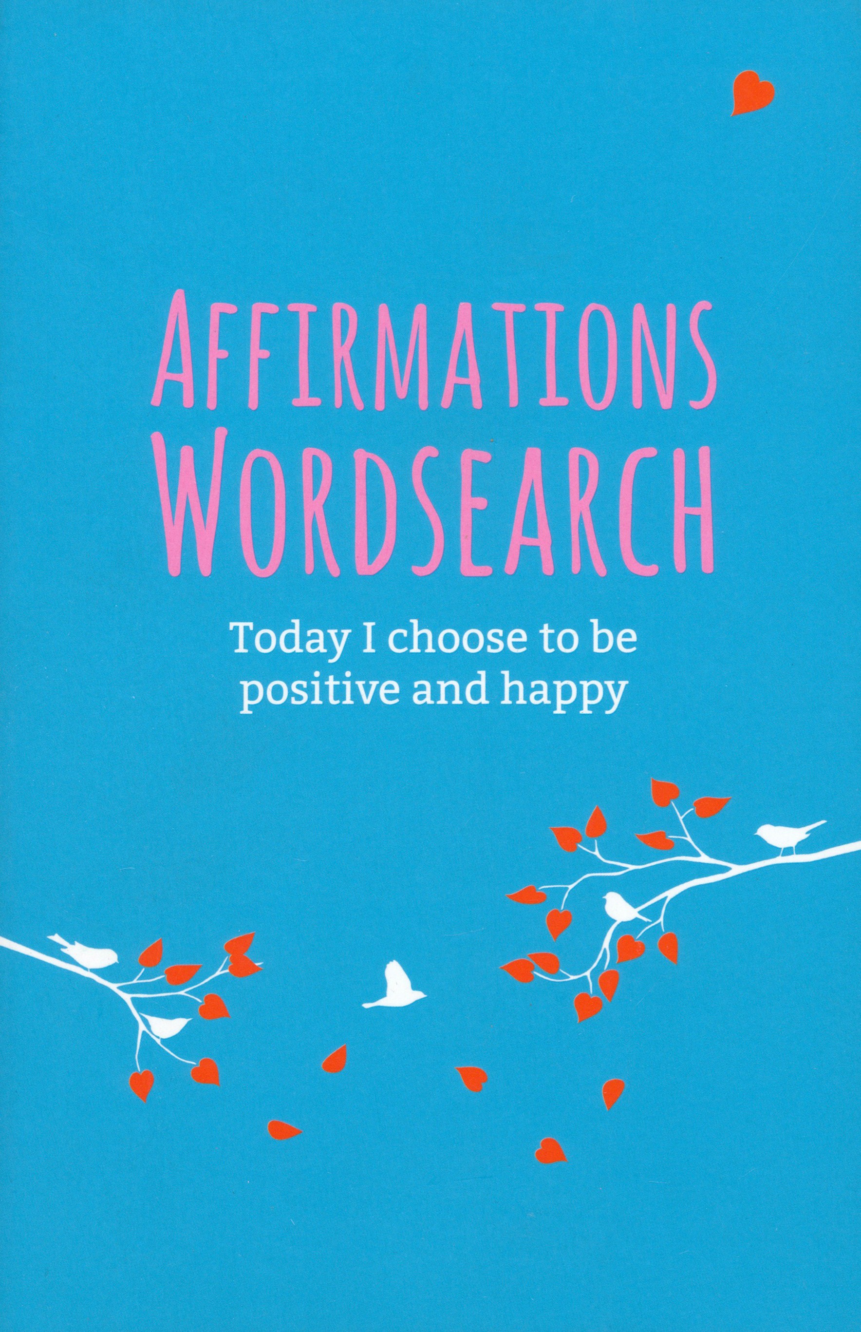 

Affirmations Wordsearch Book Today I Choose to Be Positive and Happy
