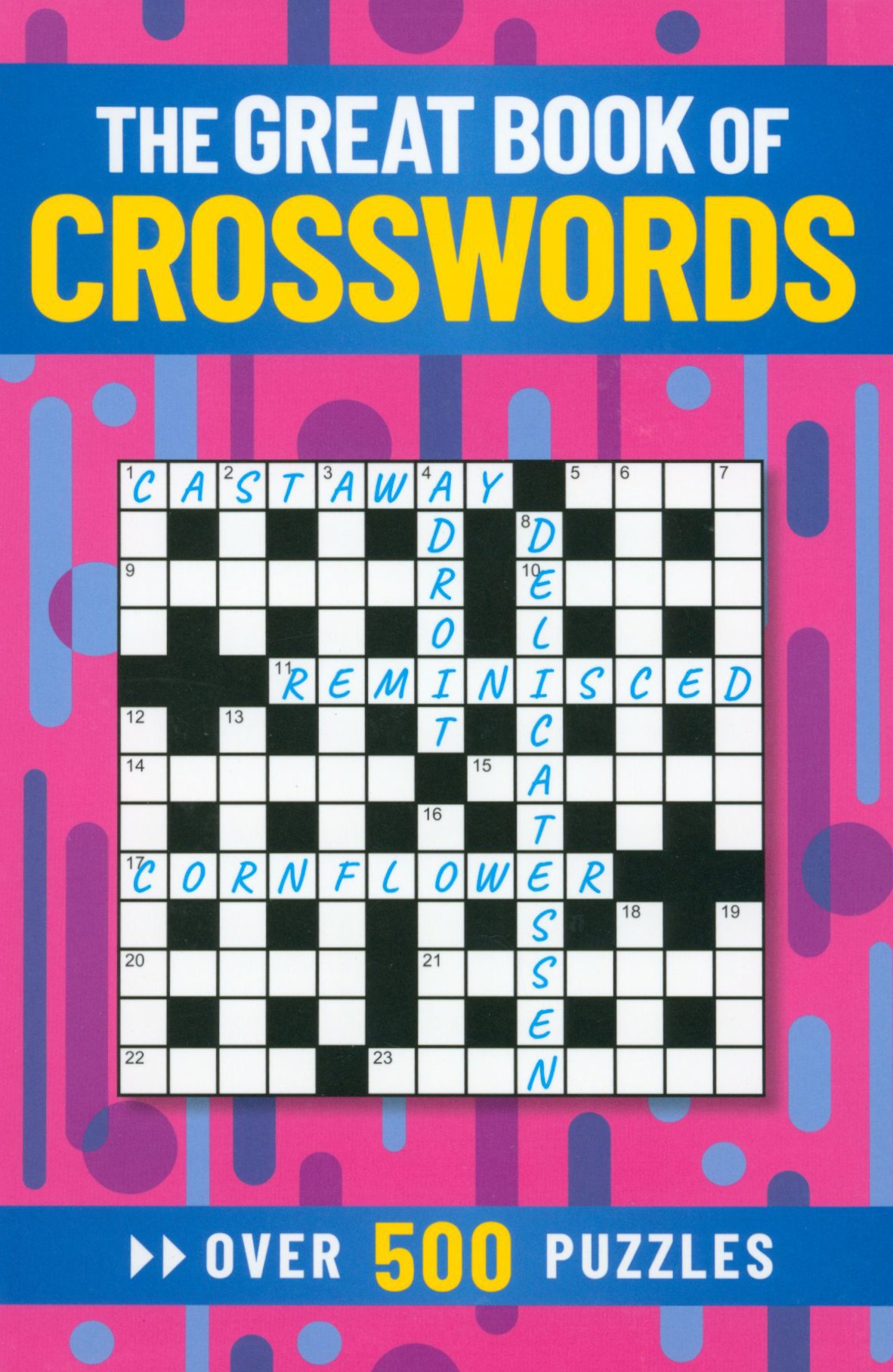

The Great Book of Crosswords Over 500 Puzzles