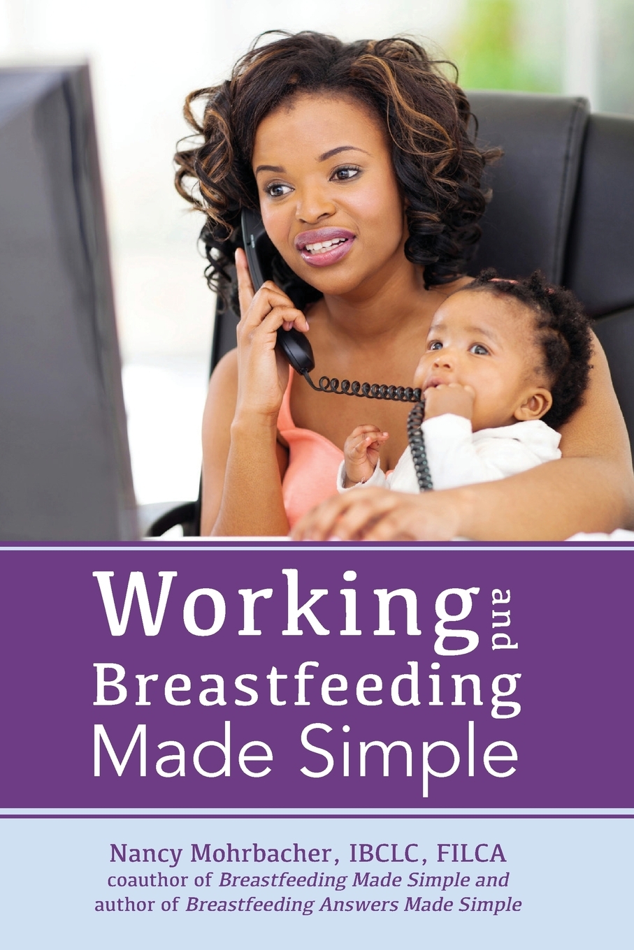 

Working and Breastfeeding Made Simple