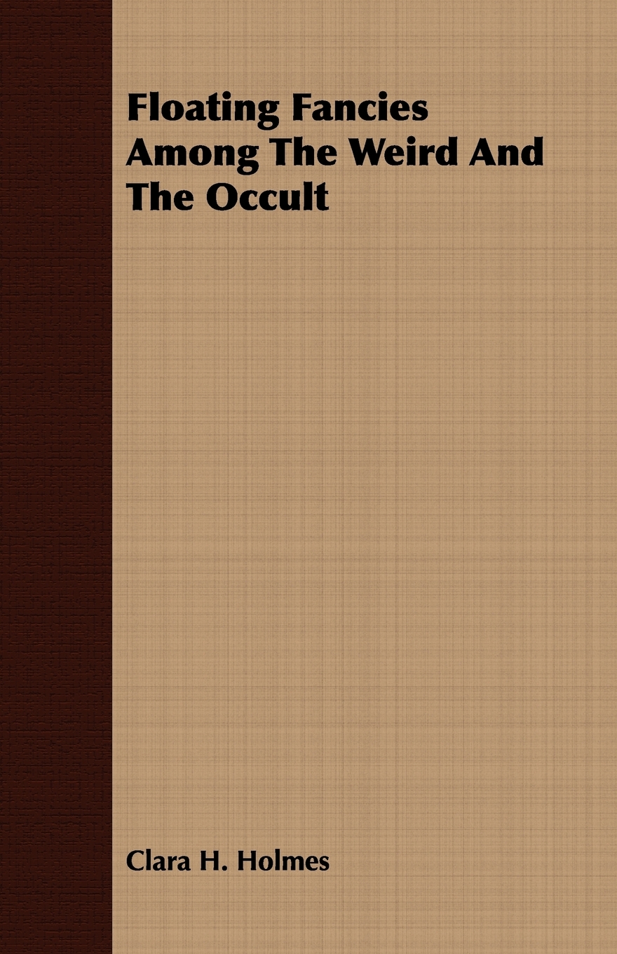 

Floating Fancies Among the Weird and the Occult