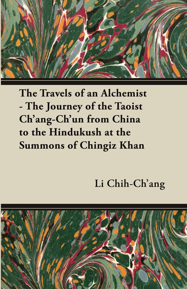 

The Travels of an Alchemist - The Journey of the Taoist Ch'ang-Ch'un from China