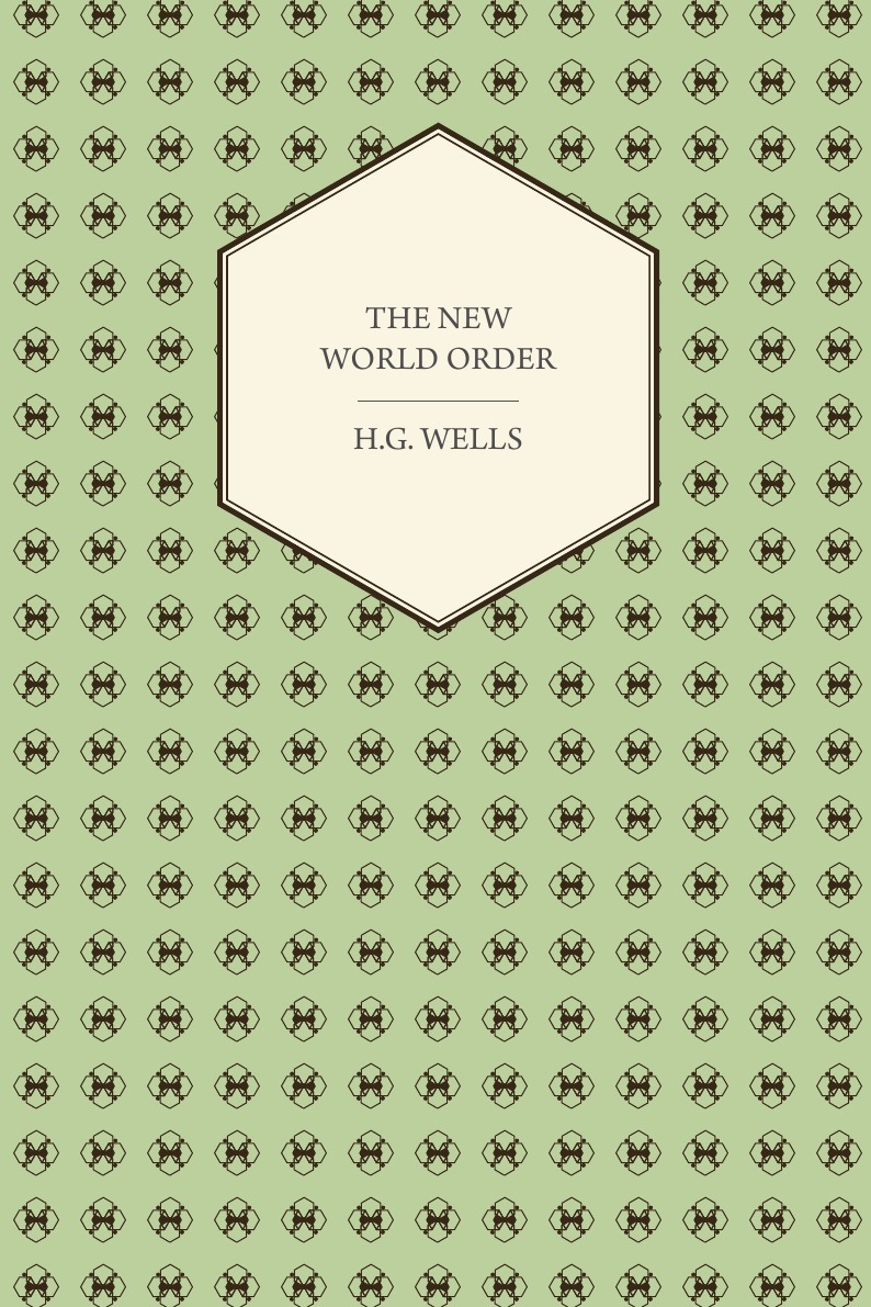

The New World Order - Whether it is Attainable, How it can be Attained, and What Sort