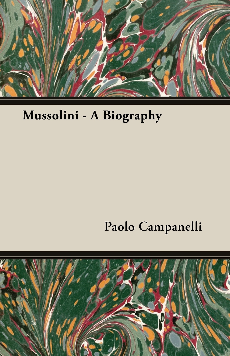 

Mussolini - A Biography