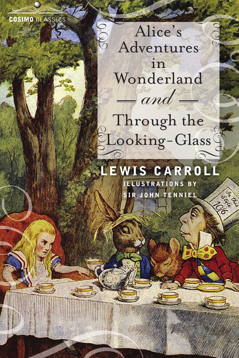 

Alice's Adventures in Wonderland and Through the Looking-Glass