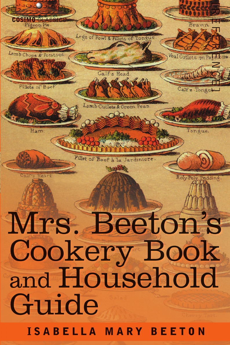 

Mrs. Beeton's Cookery Book and Household Guide