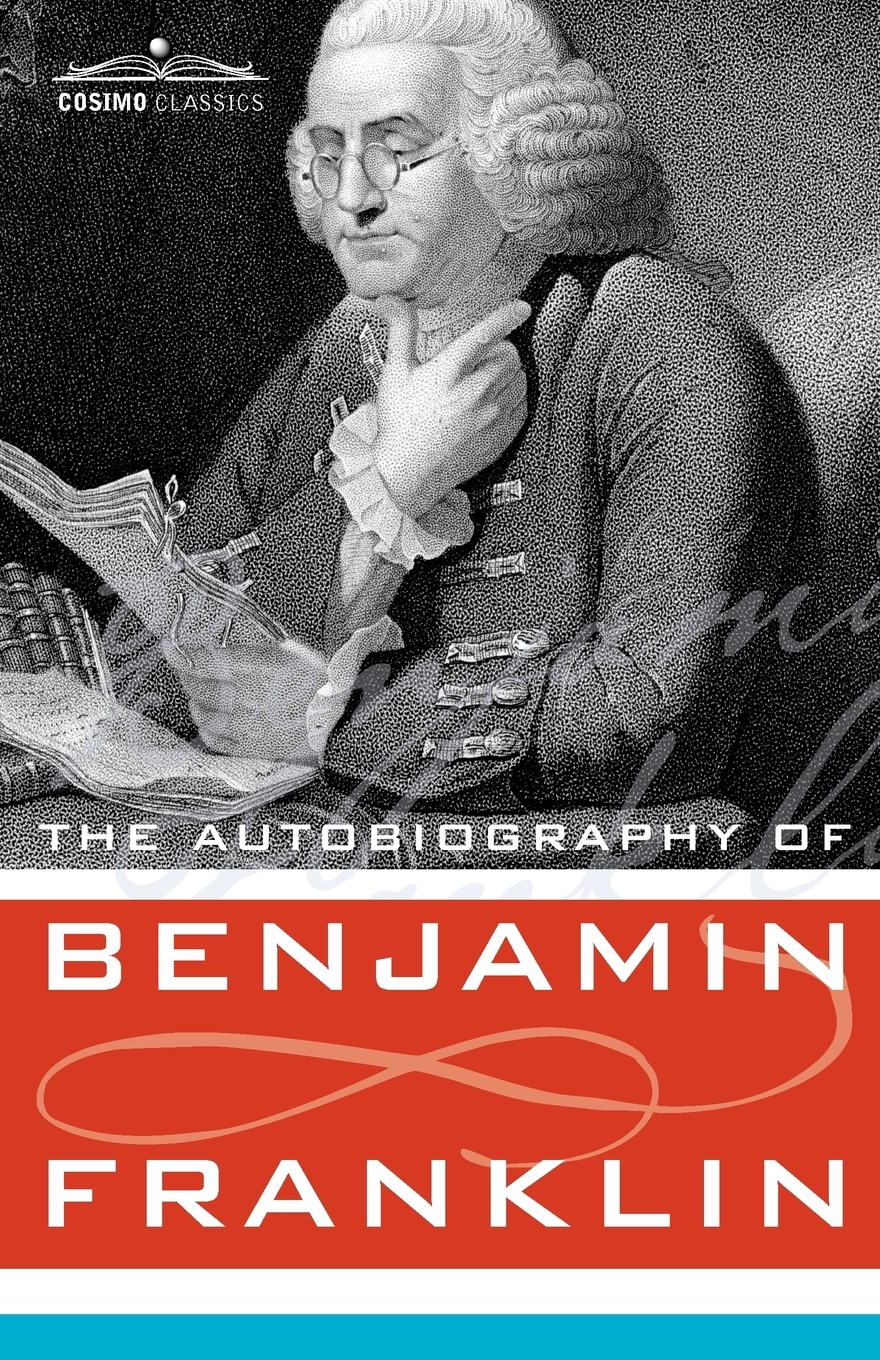 

The Autobiography of Benjamin Franklin