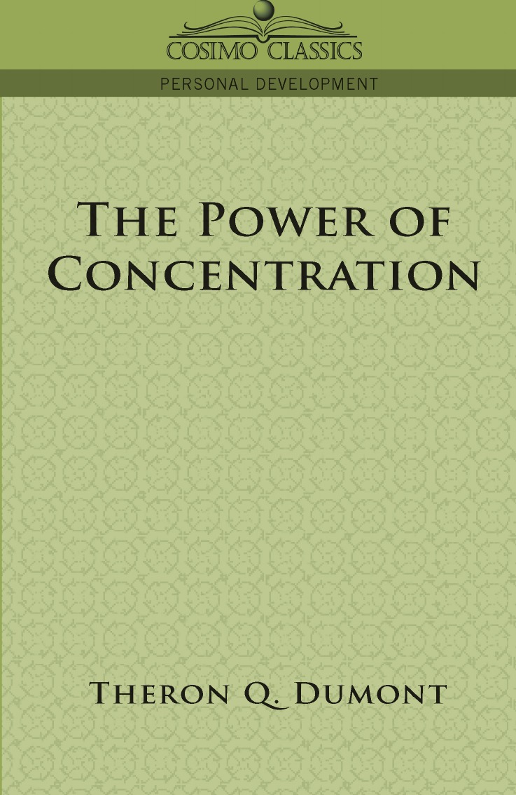 

The Power of Concentration