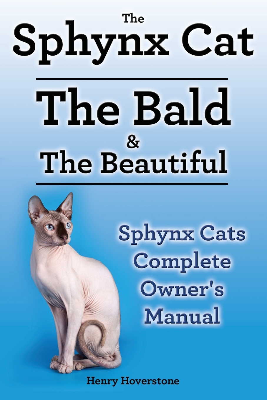 

Sphynx Cats. Sphynx Cat Owners Manual.