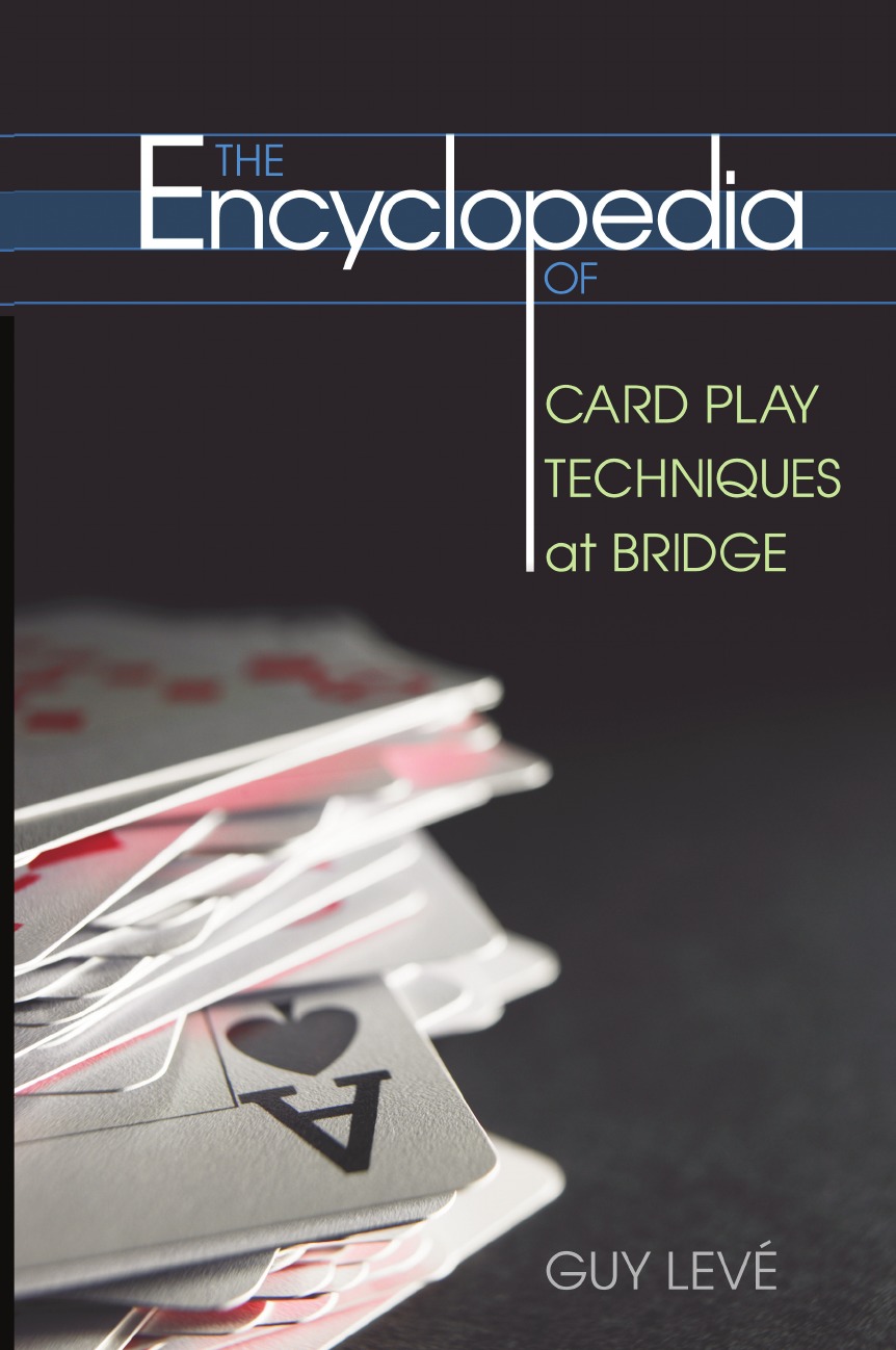 

The Encyclopedia of Card Play Techniques at Bridge