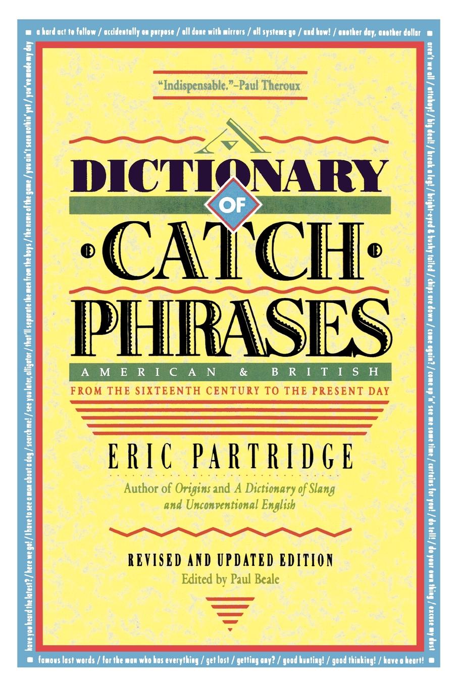 

Dictionary of Catch Phrases