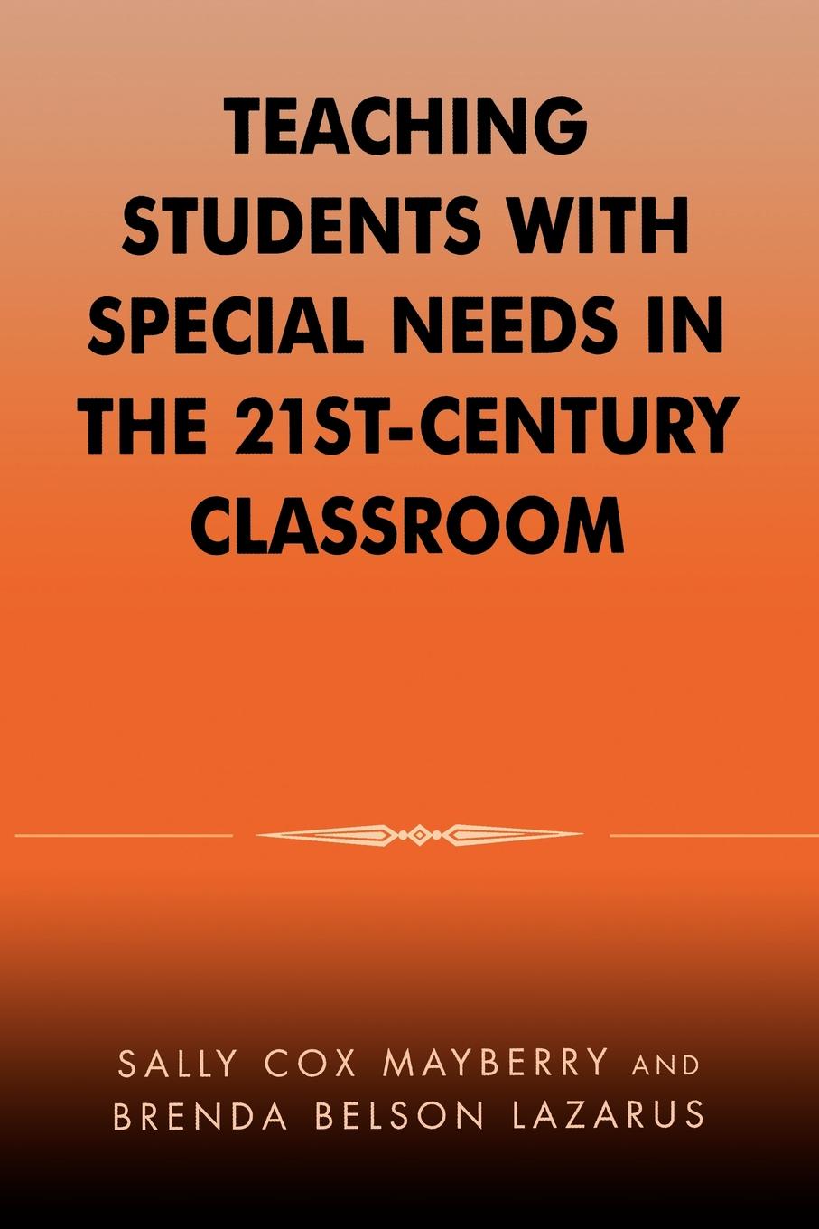 

Teaching Students with Special Needs in the 21st Century Classroom
