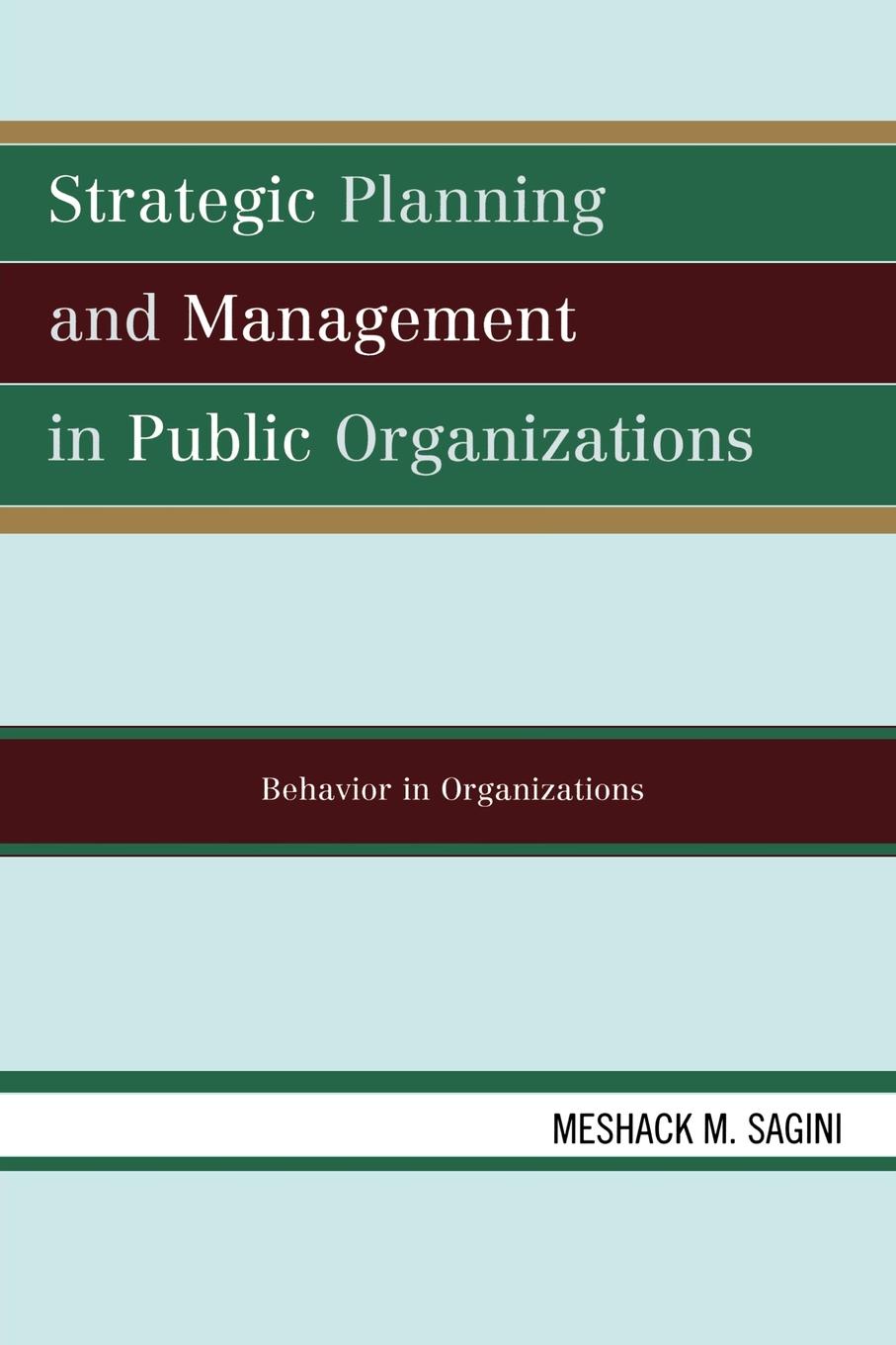 

Strategic Planning and Management in Public Organizations