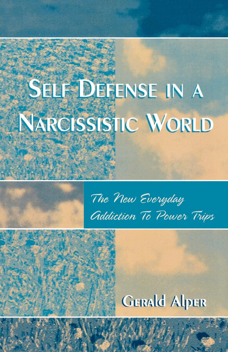 

Self Defense in a Narcissistic World