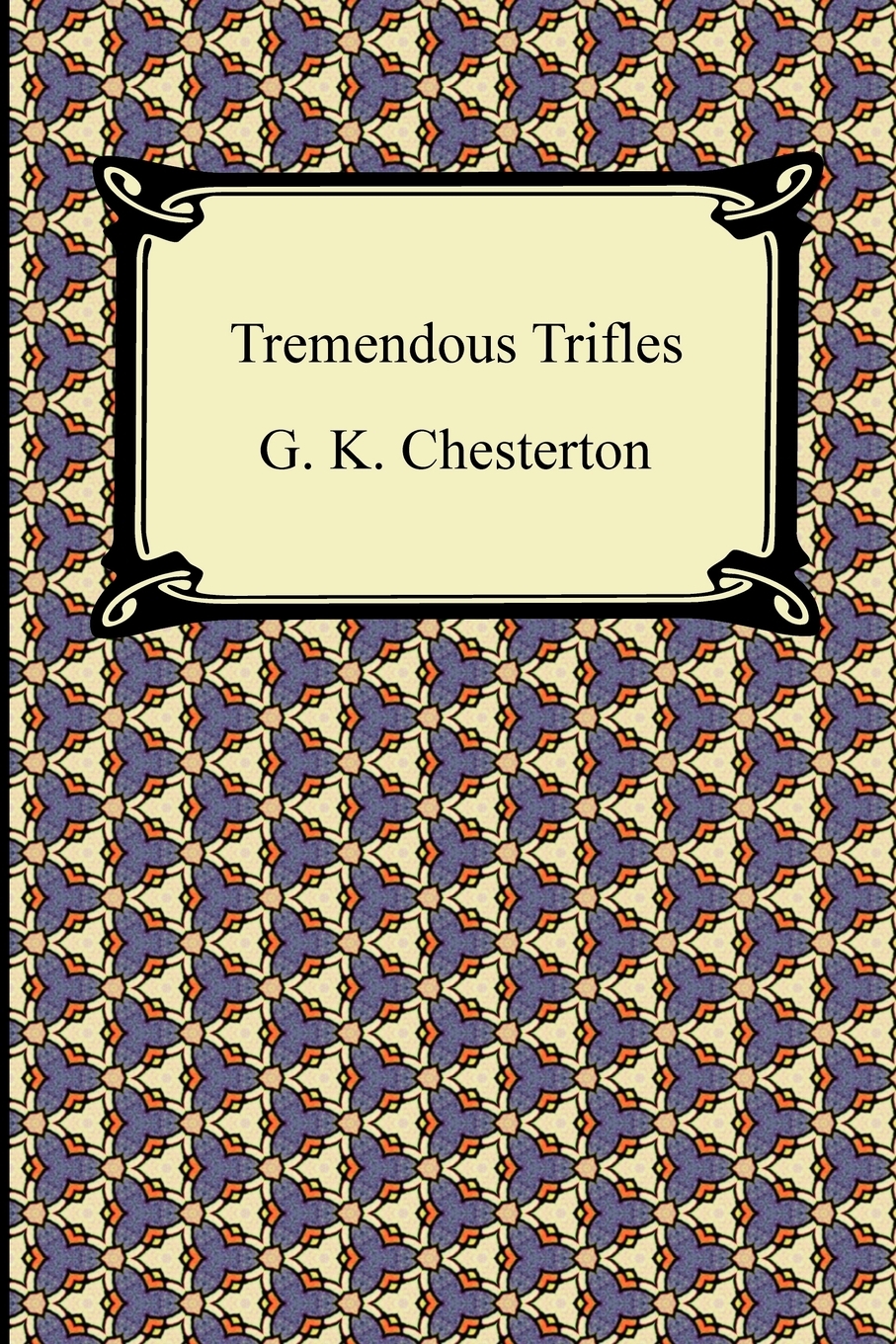 

Tremendous Trifles
