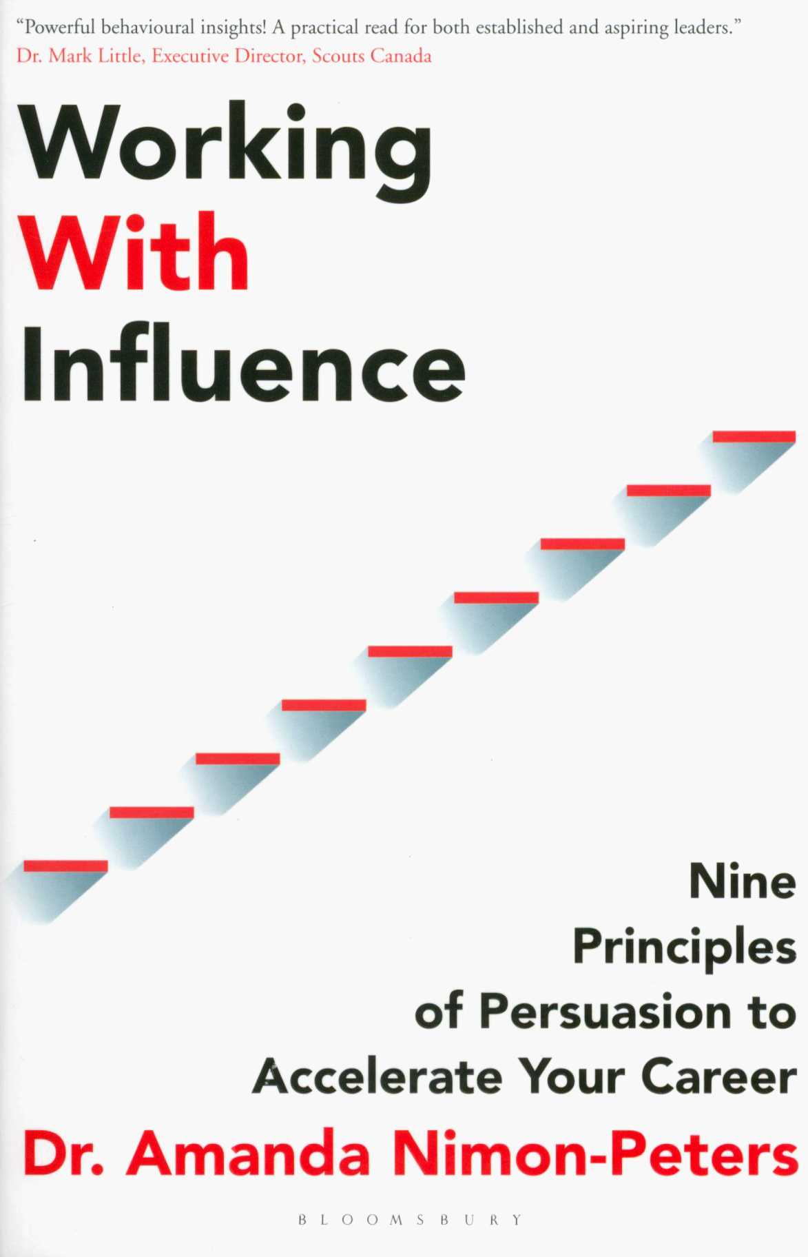 

Working With Influence Nine Principles Of Persuasion To Accelerate Your Career