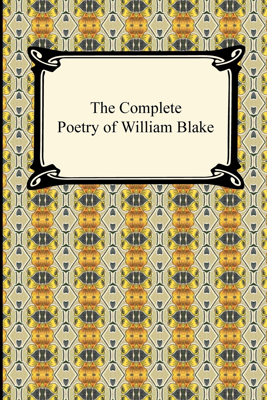 

The Complete Poetry of William Blake