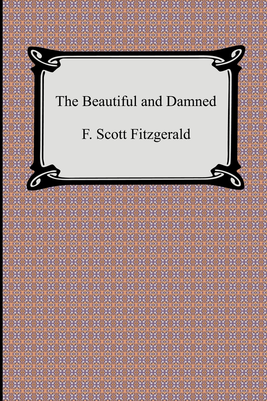 

The Beautiful and Damned