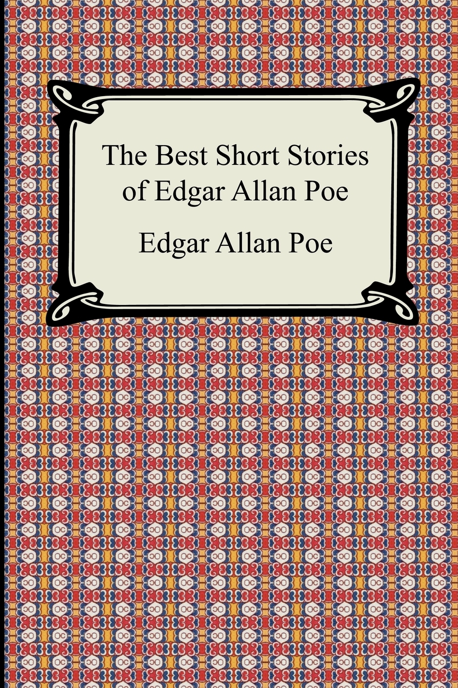 

The Best Short Stories of Edgar Allan Poe