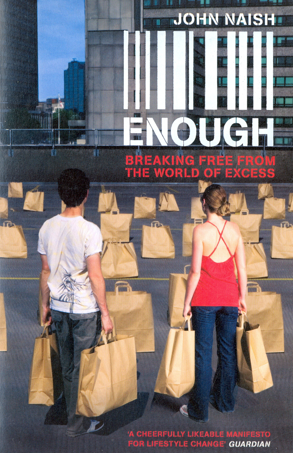 

Enough Breaking Free from World of More
