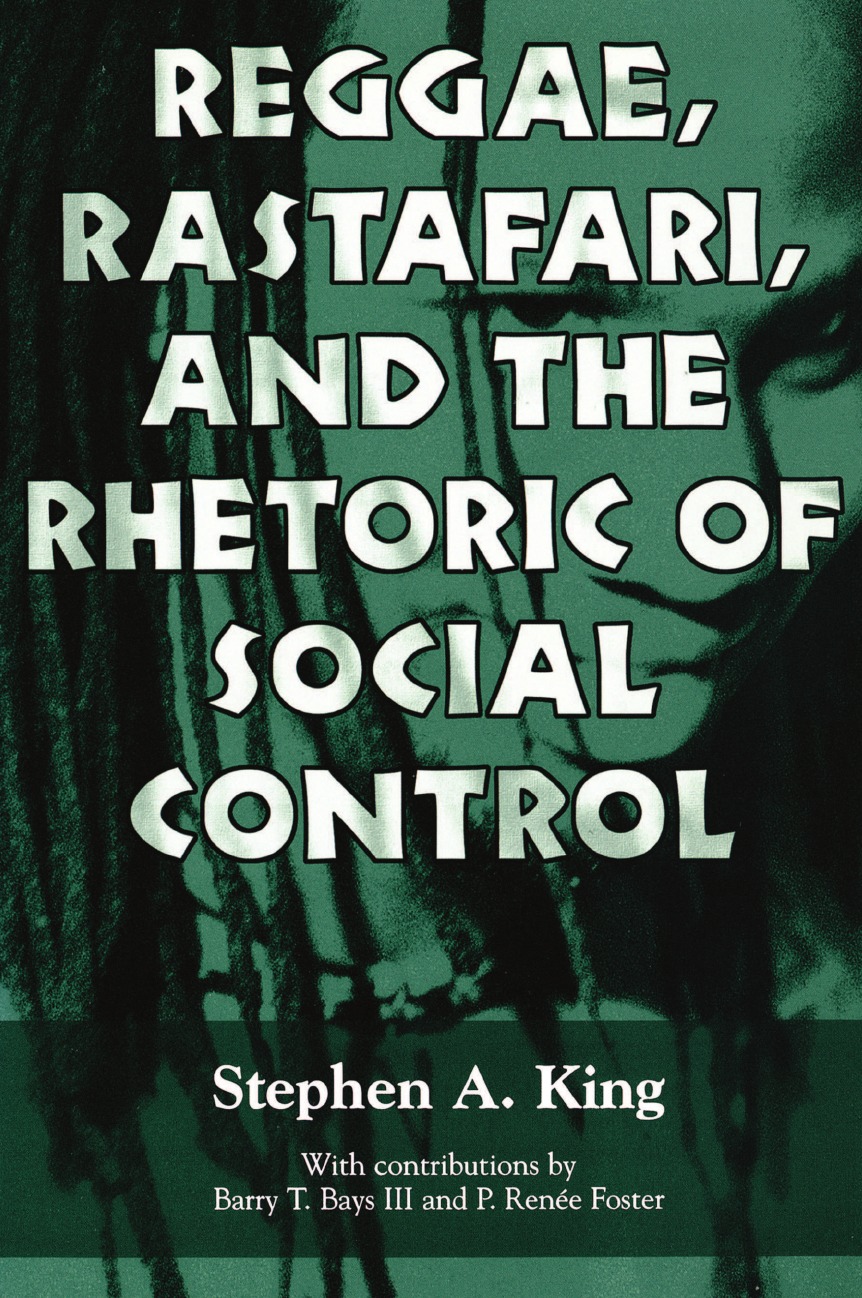 

Reggae, Rastafari, and the Rhetoric of Social Control