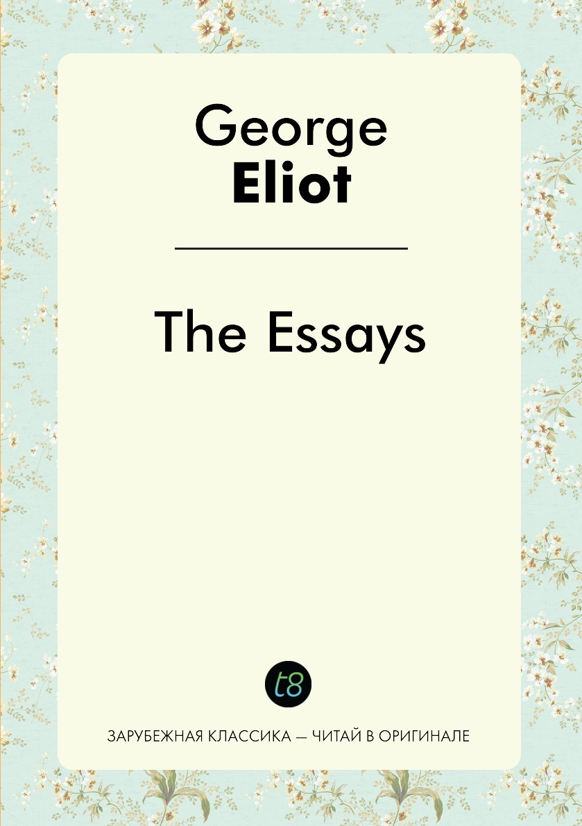 

The Essays of "George Eliot"