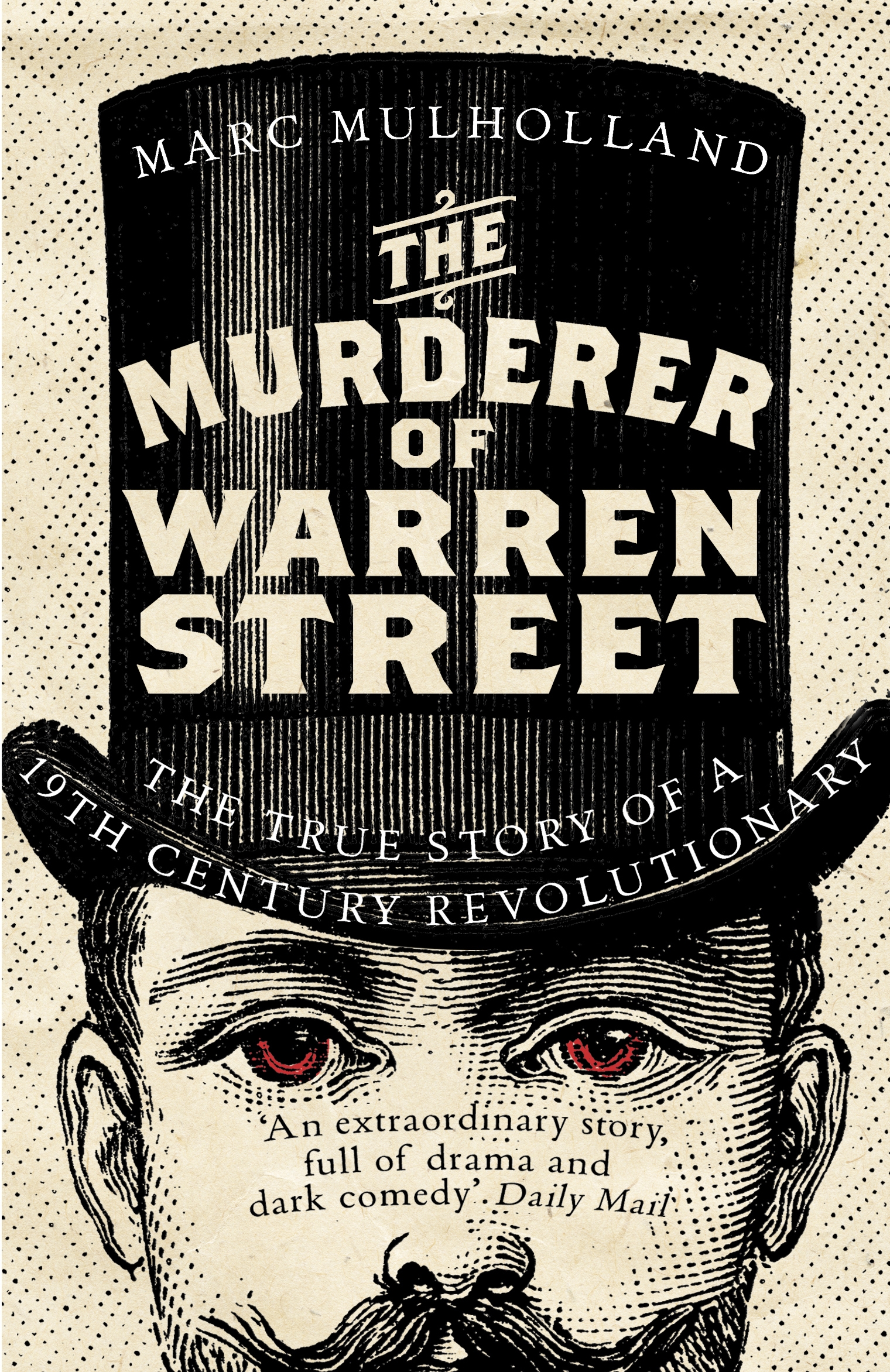

The Murderer of Warren Street The True Story of a Nineteenth-Century Revolutionary