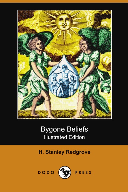 

Bygone Beliefs (Illustrated Edition) (Dodo Press)