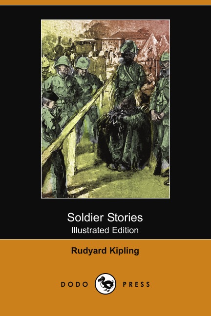

Soldier Stories (Illustrated Edition) (Dodo Press)